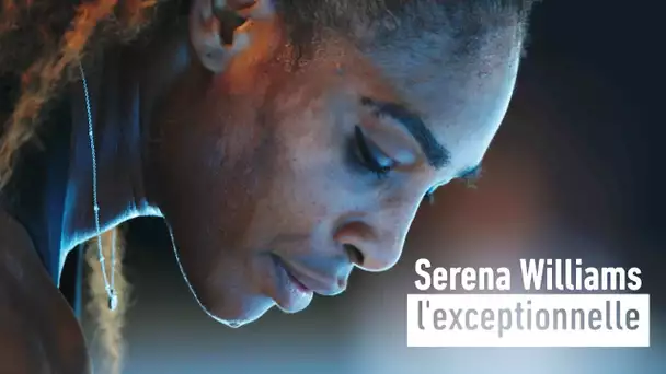 Ce qu'il faut retenir de la carrière de Serena Williams