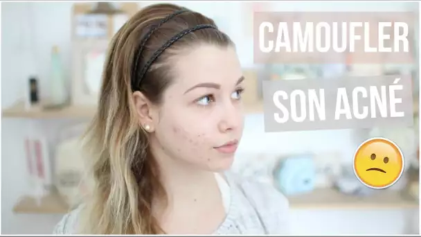 [ Tutoriel Maquillage n°34 ] : CAMOUFLER SON ACNÉ !