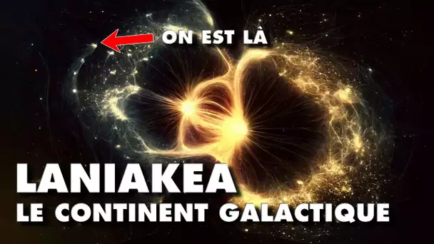 LANIAKEA -  le supercontinent galactique