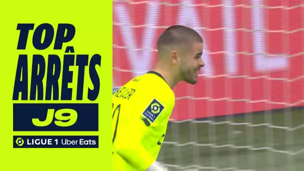 Top arrêts 9ème journée - Ligue 1 Uber Eats / 2022/2023