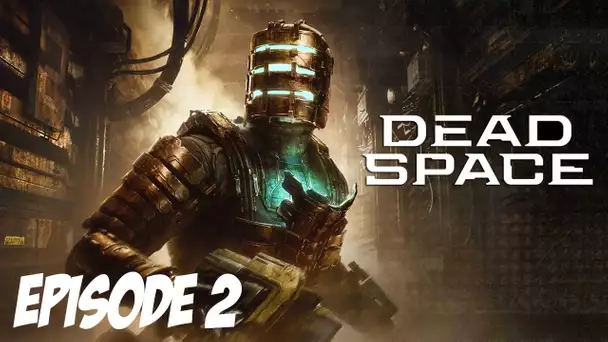 DEAD SPACE : PROBLÈME SUR L'ISHIMURA | Episode 2