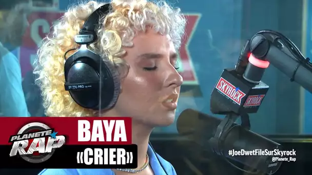 Baya "Crier" #PlanèteRap