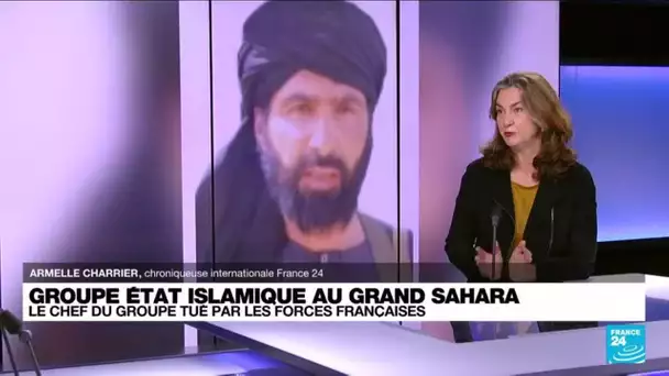 Le chef du groupe Etat islamique au Grand Sahara tué par la France était "suivi depuis longtemps"