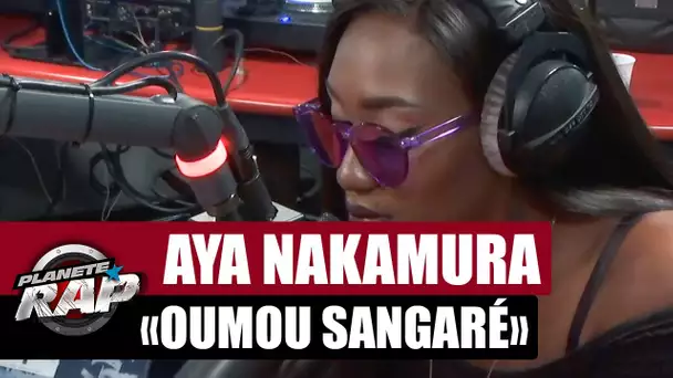 Aya Nakamura "Oumou Sangaré" #PlanèteRap