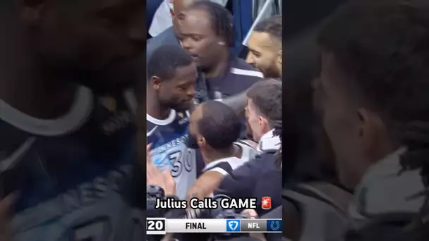 Julius calls GAME 🚨