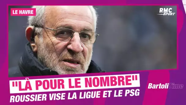 Ligue1: "On est là pour faire le nombre" le président du Havre s'emporte contre la Ligue et le PSG