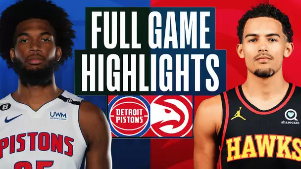 PISTONS at HAWKS | FULL GAME HIGHLIGHTS | March 21, 2023