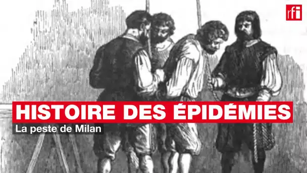 Histoire des épidémies #2 - La peste de Milan