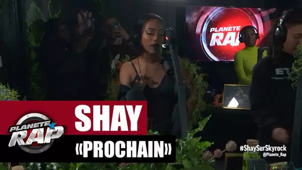 [Exclu] Shay "Prochain" #PlanèteRap