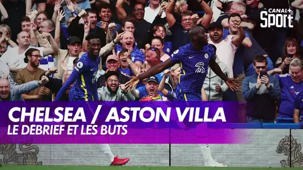 Le débrief de Chelsea / Aston Villa - Premier League (J4)