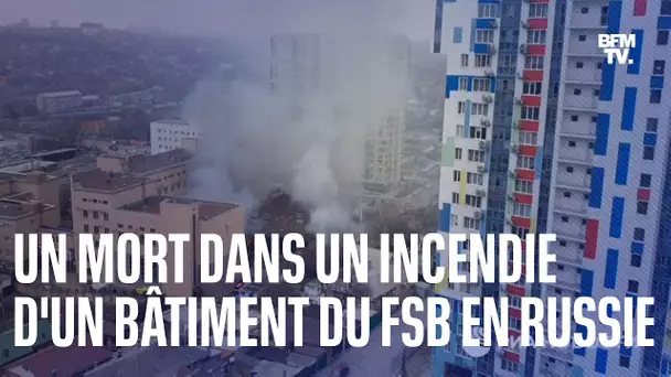 Un incendie dans un bâtiment du FSB fait un mort dans le sud de la Russie