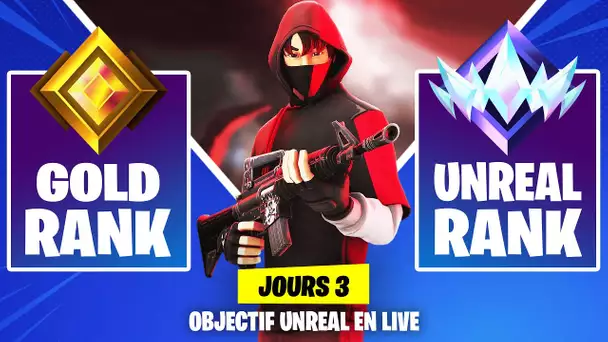 |RANKED OBJECTIF UNREAL| TOP 1, ON TRYHARD LES NIVEAUX | LES 100 JOURS DE STREAM #3 !