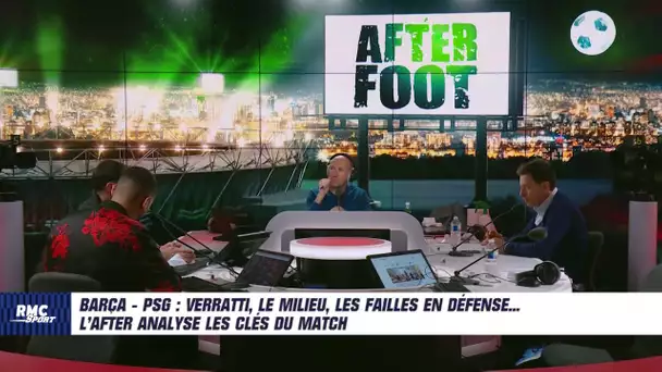 Barça - PSG : Verratti, le milieu, les failles en défense... L'After analyse les clés du match