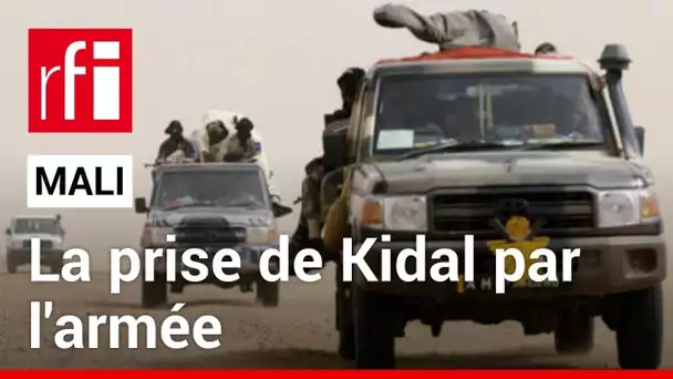 Mali: retour sur la prise de Kidal par l'armée, le fief des rebelles du Cadre stratégique permanent