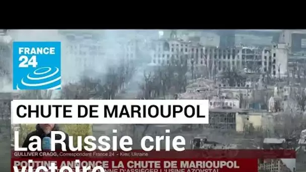 Guerre en Ukraine : Marioupol ne tient plus qu'à un fil, la Russie crie victoire • FRANCE 24