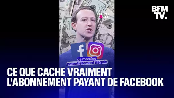 Voici ce que cache vraiment l'abonnement payant de Facebook et Instagram