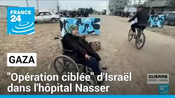 "Opération ciblée" d'Israël dans l'hôpital Nasser qui abritait des milliers de déplacés