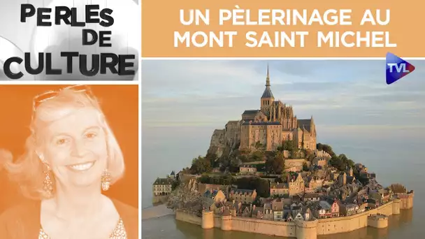 Un pèlerinage au Mont-Saint-Michel pour la protection de la France - Perles de Culture n°266 - TVL