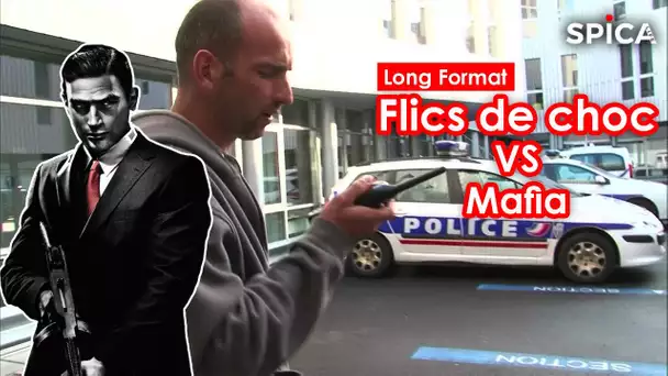Flics de choc vs trafiquants : ils s'attaquent à la mafia