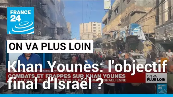 Khan Younès: l'objectif final d'Israël ? • FRANCE 24