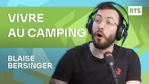 La chronique de Blaise Bersinger – Vivre au camping | RTS