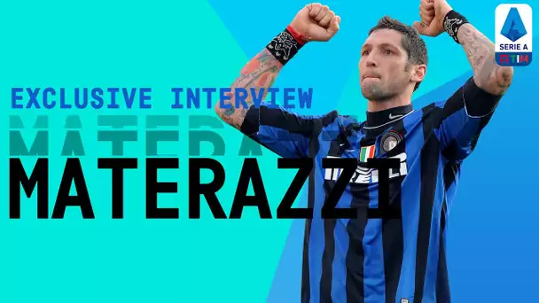 The Treble's Hero: Marco Materazzi | Exclusive Interview | Serie A TIM