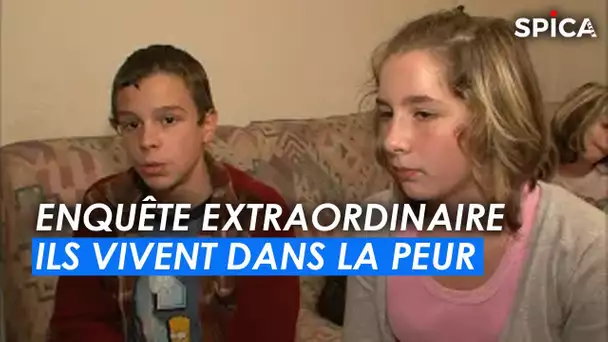 Sur le qui-vive, Ils vivent dans la peur : Enquête Extraordinaire