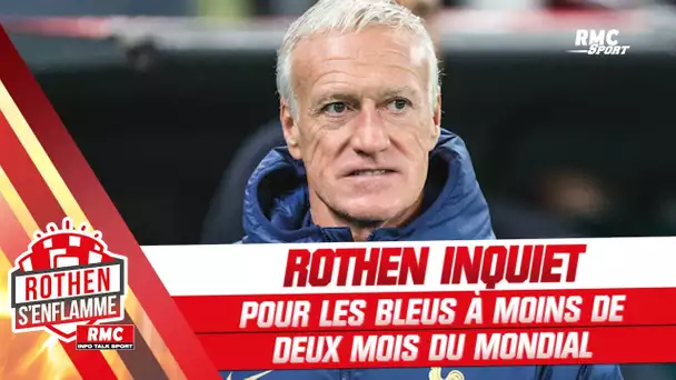 Coupe du Monde : "Deschamps a tellement de problèmes à gérer ...", Rothen inquiet pour les Bleus