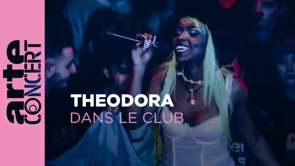 Theodora - Dans le Club - ARTE Concert
