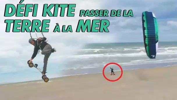 DÉFI KITE : PASSER DE LA TERRE À LA MER ! (FEAT LOLO BSD)