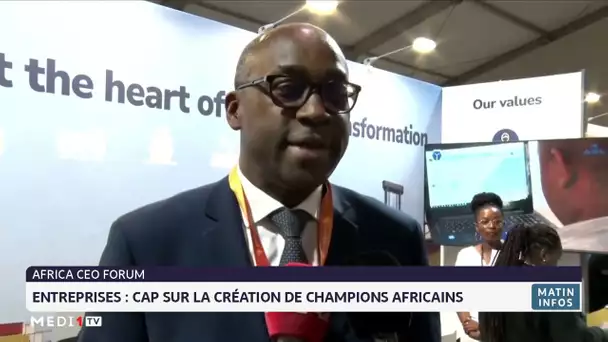 Africa CEO Forum- Entreprises: Cap sur la création de champions africains