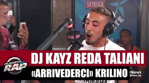 Dj Kayz "Arrivederci" Feat. Krilino & Reda  Taliani #PlanèteRap
