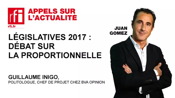 Législatives 2017 :  débat sur la proportionnelle