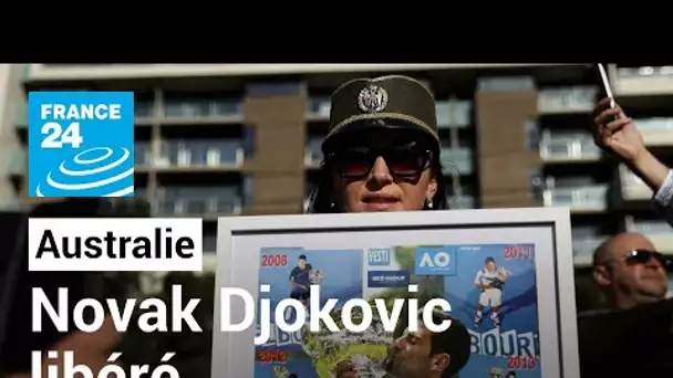 La justice australienne ordonne la libération de Novak Djokovic • FRANCE 24