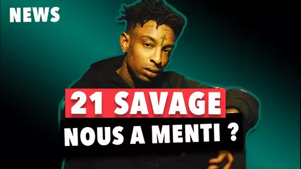 21 Savage Nous A Menti ?