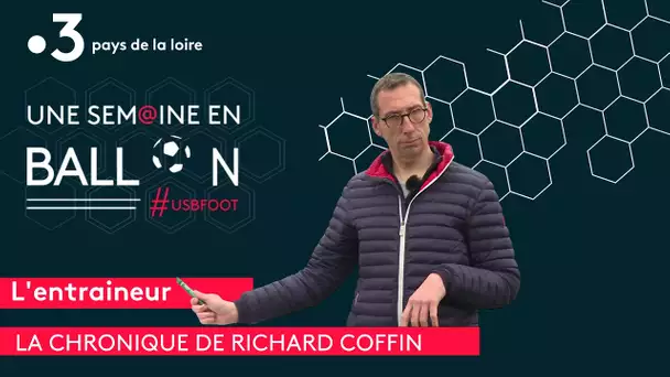 L'entraineur, sa vie, son rôle, son œuvre ! explication dans l'édito de Richard Coffin