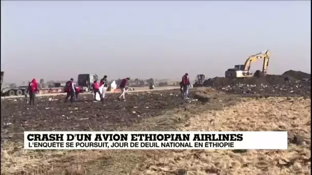 Crash Ethiopian Airlines : l&#039;enquête se poursuit en ce jour de deuil national