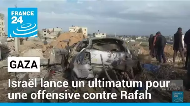Gaza : Israël lance un ultimatum pour une offensive contre Rafah • FRANCE 24
