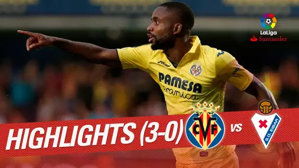 Resumen de Villarreal CF vs SD Eibar (3-0)