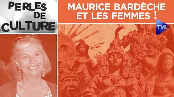 Maurice Bardèche et les femmes ! - Perles de Culture n°308 - TVL
