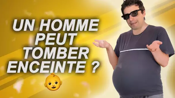 UN HOMME PEUT TOMBER ENCEINTE !? Vrai ou Faux #79