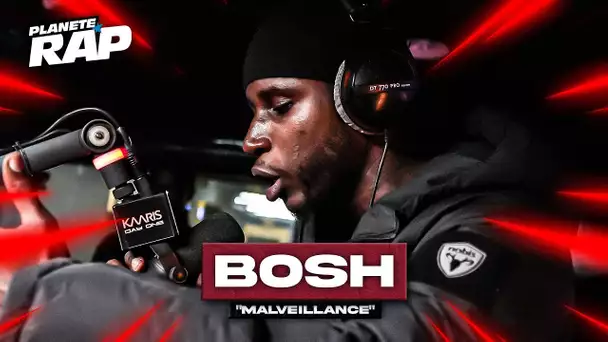 [EXCLU] Bosh - Malveillance #PlanèteRap