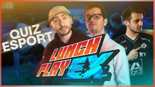 QUIZ : Parlez-vous ESPORT ?  | LUNCHPLAY EX#147