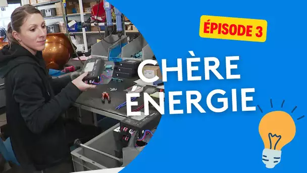 Série : chère énergie - épisode 4/4