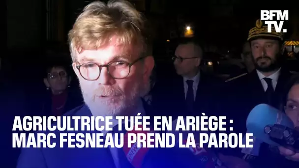 Agricultrice tuée en Ariège: la prise de parole de Marc Fesneau, ministre de l'Agriculture