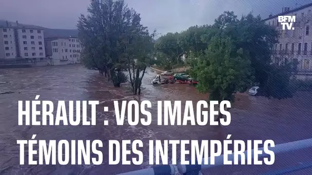 Hérault: vos images témoins des intempéries