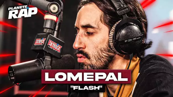 Lomepal - Flash #PlanèteRap