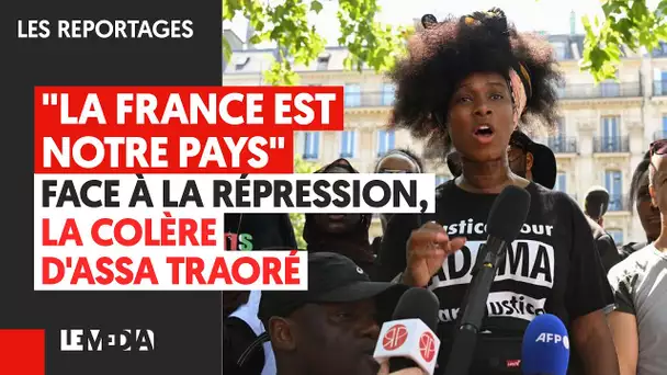 "LA FRANCE EST NOTRE PAYS" FACE A LA REPRESSION, LA COLERE D4ASSA TRAORE