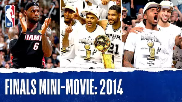 2014 NBA Final Full Mini-Movie | Spurs Defeat The Heat In 5 Games