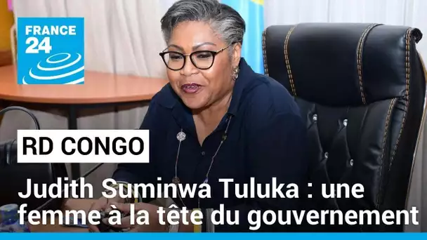 Judith Suminwa Tuluka nommée Première ministre en République démocratique du Congo • FRANCE 24